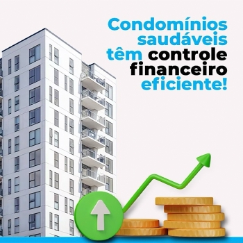 Condomínios saudáveis têm controles financeiros eficientes
